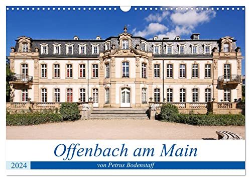 Offenbach am Main von Petrus Bodenstaff (Wandkalender 2024 DIN A3 quer), CALVENDO Monatskalender