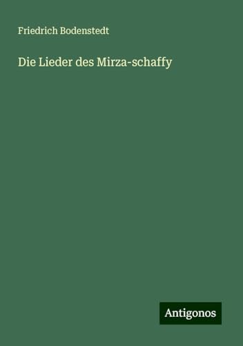 Die Lieder des Mirza-schaffy von Antigonos Verlag