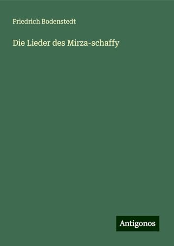 Die Lieder des Mirza-schaffy von Antigonos Verlag