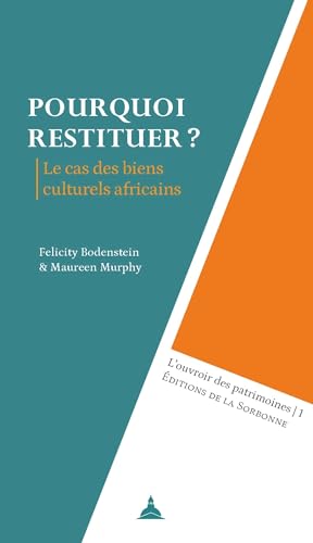 Pourquoi restituer ?: Le cas des biens culturels africains