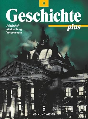 Geschichte plus, Arbeitsheft, Ausgabe Mecklenburg-Vorpommern (Geschichte plus: Regionale Schule und Gymnasium Mecklenburg-Vorpommern) von Volk und Wissen Verlag