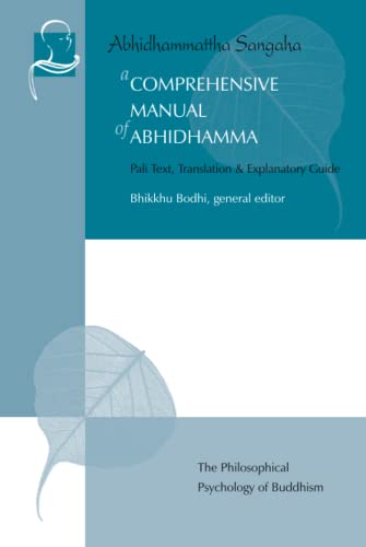 A Comprehensive Manual of Abhidhamma: The Abhidhammattha Sangaha of Acariya Anuruddha