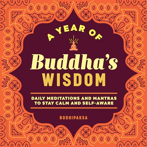 A Year of Buddha's Wisdom: Daily Meditations and Mantras to Stay Calm and Self-Aware (A Year of Daily Reflections) von Rockridge Press