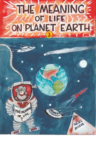 The Meaning of Life on Planet Earth.2. von Blurb