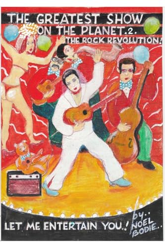 The Greatest Show on the Planet.2. The Rock Revolution. von Blurb