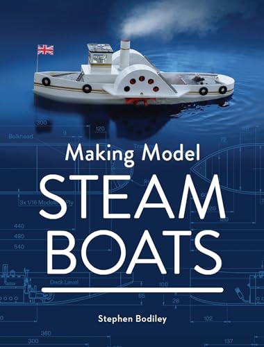 Making Model Steam Boats von The Crowood Press Ltd