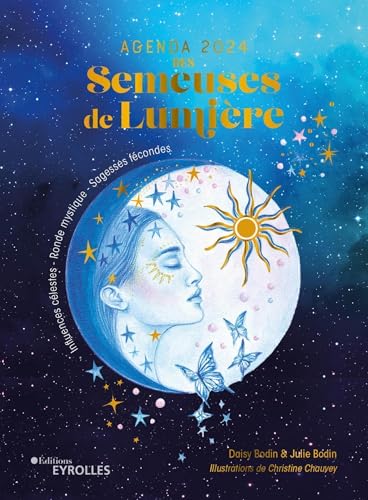 Agenda 2024 des Semeuses de Lumière: Influences célestes - Ronde mystique - Sagesses fécondes