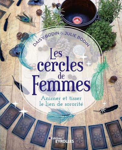 Les cercles de femmes: Animer et tisser le lien de sororité