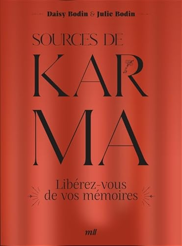 Sources de Karma: Libérez-vous de vos mémoires von MERCILESLIVRES