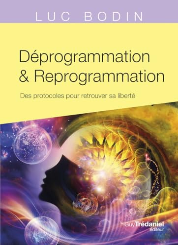 Déprogrammation et Reprogrammation - Des protocoles pour retrouver sa liberté Déprogrammation et Reprogrammation - Des protocoles pour retrouver sa liberté von TREDANIEL