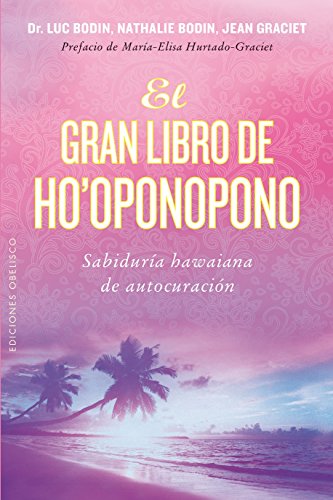 El Gran Libro de Ho'oponopono: Sabiduria Hawaina De Autocuracion (NUEVA CONSCIENCIA)
