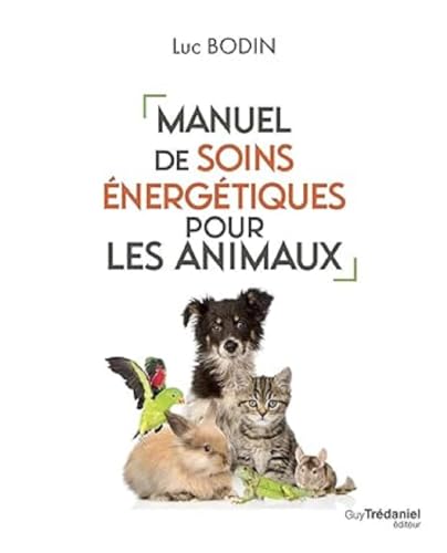 Manuel de soins énergétiques pour les animaux von TREDANIEL