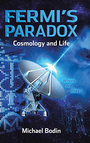 FERMI'S PARADOX Cosmology and Life von Trafford Publishing