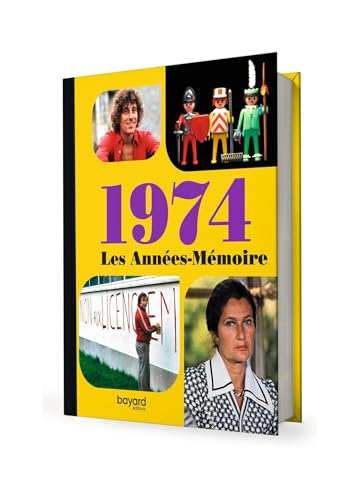 Les Années-Mémoire volume 1974: Beau livre grand format. Idée cadeau originale : livre anniversaire-176 pages. +300 photos d'époque. Les Années-Mémoire volume 1974: Beau livre grand format. Idée cadeau originale : livre anniversaire-176 pages. +300 photos d'époque.