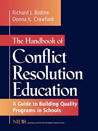 The Handbook of Conflict Resolution Education: A Guide to Building Quality Programs in Schools (Jossey Bass Education Series)