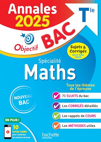 Annales Objectif BAC 2025 - Spécialité Maths Tle - sujets et corrigés