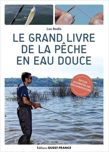 Le grand livre de la pêche en eau douce von OUEST FRANCE