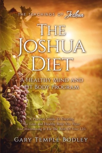 The Joshua Diet (The Teachings of Joshua) von CreateSpace Independent Publishing Platform