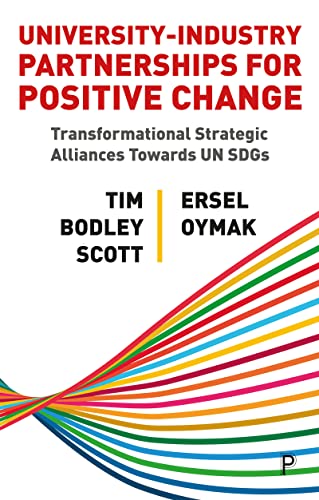 University–Industry Partnerships for Positive Change: Transformational Strategic Alliances Towards UN SDGs von Policy Press