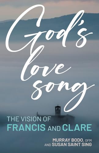 God's Love Song: The Vision of Francis and Clare von Franciscan Media