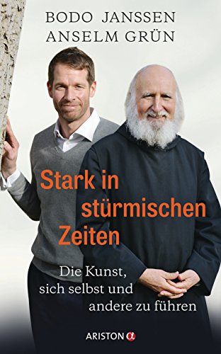 Stark in stürmischen Zeiten: Die Kunst, sich selbst und andere zu führen