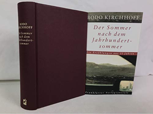 Der Sommer nach dem Jahrhundertsommer: Die Erzählungen aus 25 Jahren
