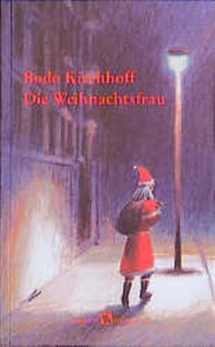 Die Weihnachtsfrau: Eine Weihnachtsgeschichte von Frankfurter Verlags-Anst.
