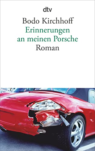 Erinnerungen an meinen Porsche: Roman