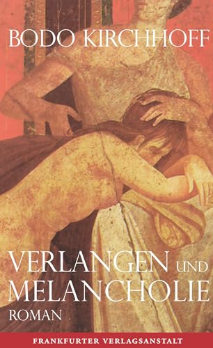 Verlangen und Melancholie Verlangen und Melancholie