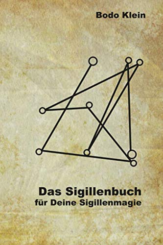 Das Sigillenbuch für Deine Sigillenmagie: Coole Geschenkidee mit der man eigene magische Sigillen zeichnen kann, 120 Seiten Sigillenschlüssel mit Erklärung Das Sigillenbuch für Deine Sigillenmagie: Coole Geschenkidee mit der man eigene magische Sigillen zeichnen kann, 120 Seiten Sigillenschlüssel mit Erklärung
