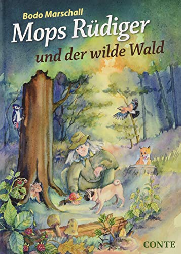 Mops Rüdiger und der wilde Wald von Conte-Verlag