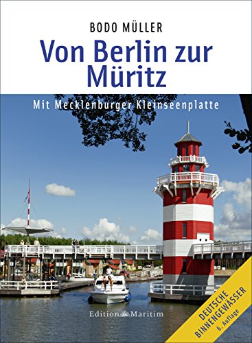 Von Berlin zur Müritz: Mit Mecklenburger Kleinseenplatte Von Berlin zur Müritz: Mit Mecklenburger Kleinseenplatte