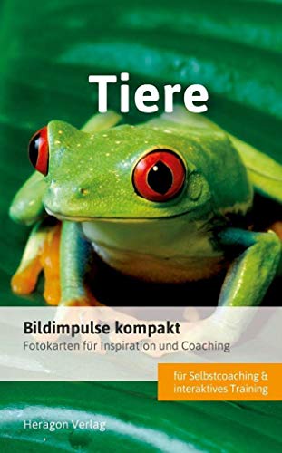 Bildimpulse kompakt: Tiere: Fotokarten für Inspiration und Coaching von Heragon Verlag