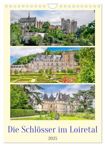 Die Schlösser im Loiretal (Wandkalender 2025 DIN A4 hoch), CALVENDO Monatskalender von CALVENDO