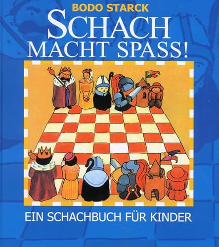 Schach macht Spaß: Ein Schachbuch für Kinder von Schachverlag Ullrich