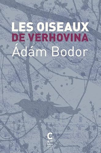 Les Oiseaux de Verhovina (poche): Variations pour les derniers jours von CAMBOURAKIS