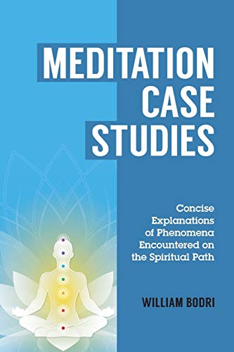 Meditation Case Studies: Concise Explanations of Phenomena Encountered on the Spiritual Path von Top Shape Publishing LLC