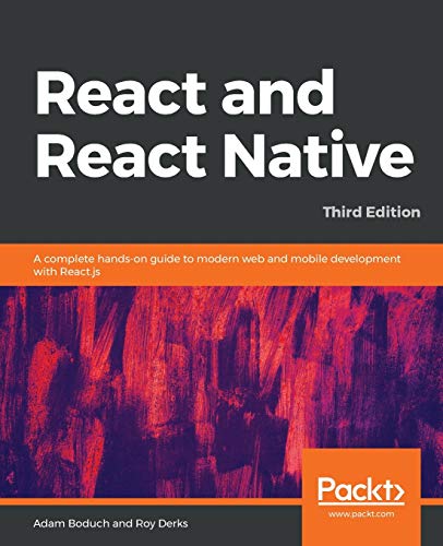 React and React Native: A complete hands-on guide to modern web and mobile development with React.js von Packt Publishing