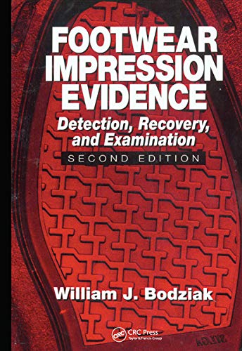 Footwear Impression Evidence: Detection, Recovery and Examination (Practical Aspects of Criminal and Forensic Investigations) von CRC Press