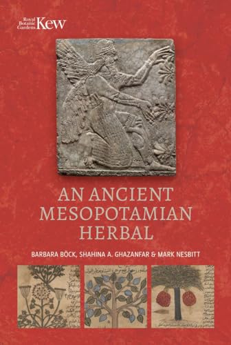 An Ancient Mesopotamian Herbal von Kew Publishing