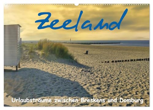 Zeeland - Urlaubsträume zwischen Breskens und Domburg (Wandkalender 2024 DIN A2 quer), CALVENDO Monatskalender: Ausdrucksstarke Bilder aus Zeeland in Holland (CALVENDO Orte)