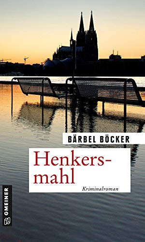 Henkersmahl: Kriminalroman (Kriminalromane im GMEINER-Verlag)