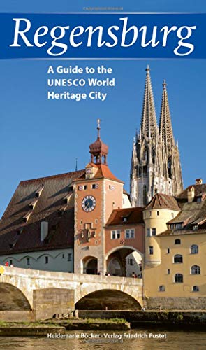 Regensburg: A Guide to the UNESCO World Heritage City - englische Ausgabe (Regensburg - UNESCO Weltkulturerbe) von Pustet, Friedrich GmbH