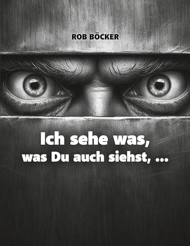 Ich sehe was, was Du auch siehst, ... von BoD – Books on Demand
