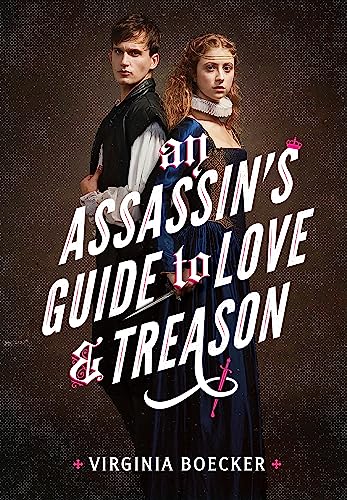An Assassin's Guide to Love and Treason von Little, Brown Books for Young Readers