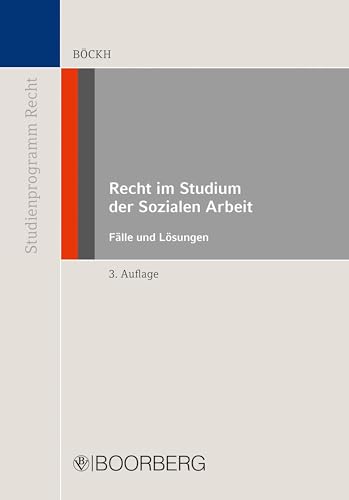 Recht im Studium der Sozialen Arbeit: Fälle und Lösungen (Reihe Studienprogramm Recht) von Richard Boorberg Verlag