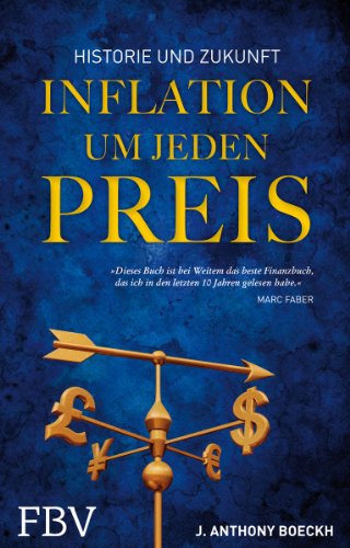 Inflation um jeden Preis: Historie und Zukunft von Finanzbuch Verlag