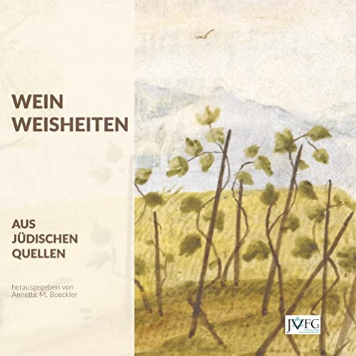 Wein-Weisheiten: aus jüdischen Quellen von JVFG – Jüdischer Verlag für Gemeindeliteratur