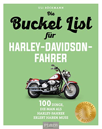Die Bucket List für Harley-Davidson-Fahrer: 100 Dinge, die man als Harley-Fahrer erlebt haben muss. Das perfekte Geschenk für alle Harley-Fahrer von Plaza