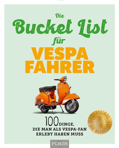 Die Bucket List für Vespa Fahrer: 100 Dinge, die man als Vespa-Fan erlebt haben muss. Geschenk für Vespa-Fans von Heel Verlag GmbH